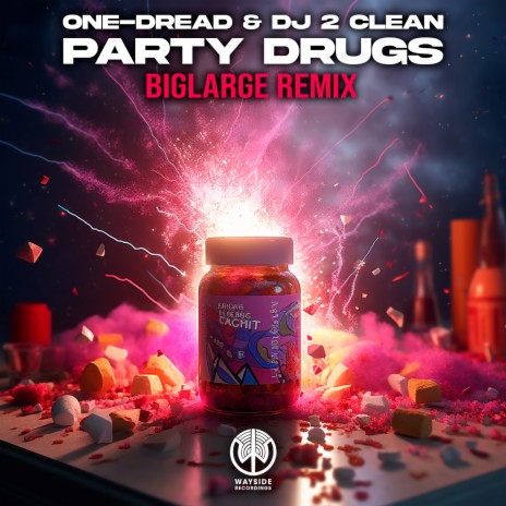 Party Drugs (bigLARGE Remix) ft. DJ 2 Clean