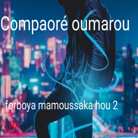 Forboya mamoussaka hou 2 | Boomplay Music