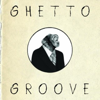 Ghetto Groove