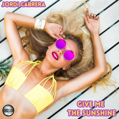 Give Me The Sunshine (Original Mix)