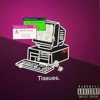 Tissues ft. __Fcked_up__ lyrics | Boomplay Music