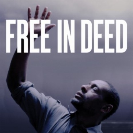 Free In Deed (From The "Free In Deed" Soundtrack) | Boomplay Music