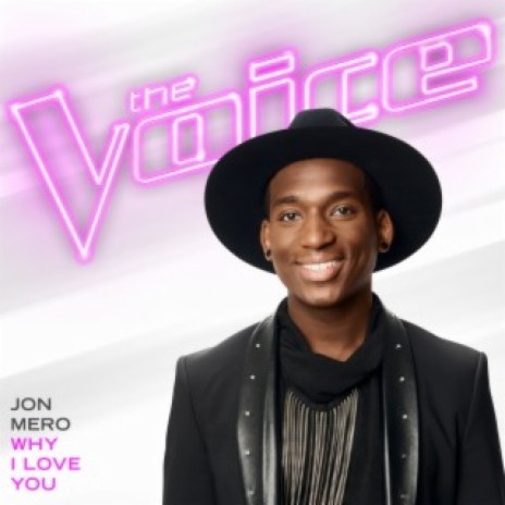 Why I Love You (The Voice Performance) | Boomplay Music