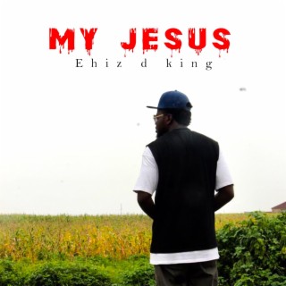 My Jesus lyrics | Boomplay Music