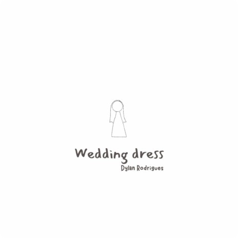 Wedding Dress | Boomplay Music