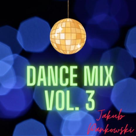 Dance Mix, Vol. 3 | Boomplay Music
