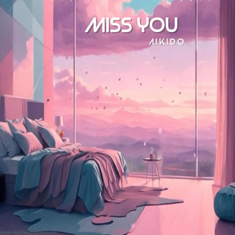 Miss You | Boomplay Music