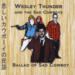 Wesley Thunder and the Sad Cowboys