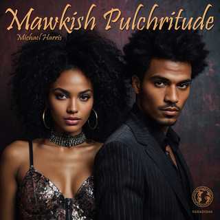 Mawkish Pulchritude