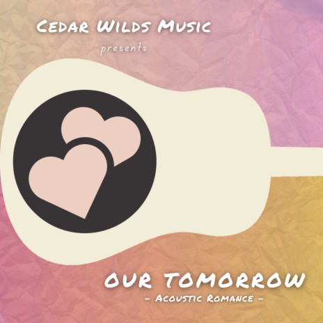 Our Tomorrow ft. Cedar Wilds Music presents The Guitar Grid | Boomplay Music