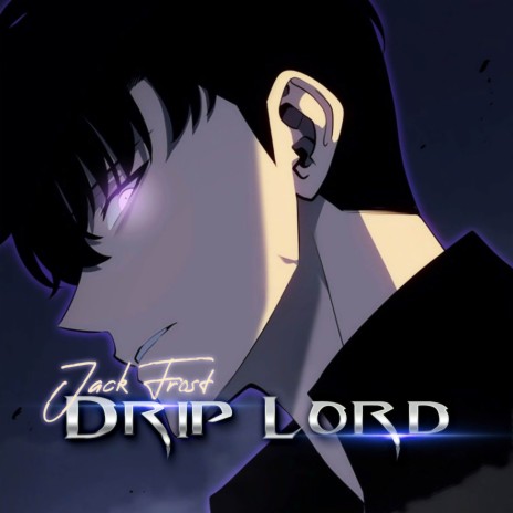 Drip Lord | Boomplay Music