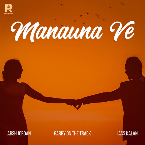 Manauna Ve ft. Garry on the track | Boomplay Music