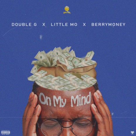 On My Mind ft. Berry Money & Little Mo | Boomplay Music