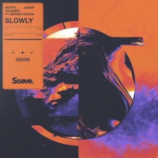 Slowly (feat. Sergio Ochoa)