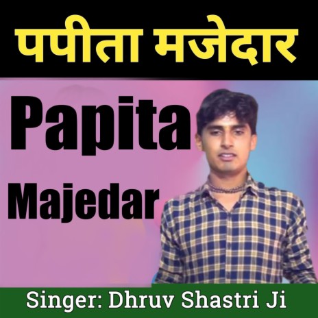 Papita Majedar | Boomplay Music