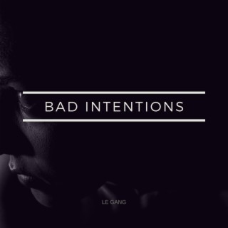 Bad Intentions