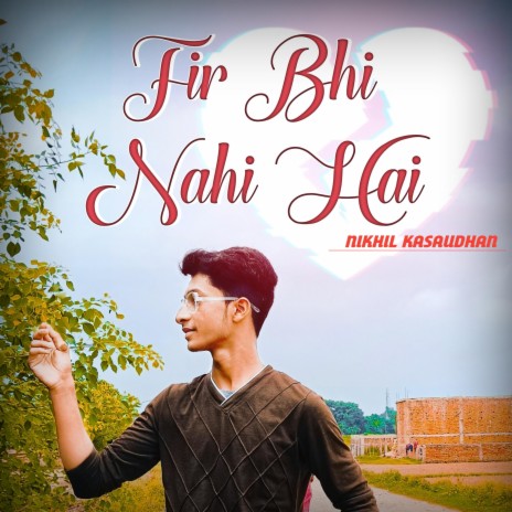Fir bhi nahi hai | Boomplay Music