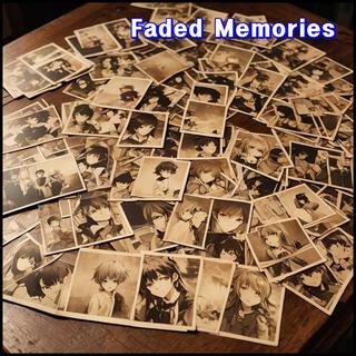 Faded Memories