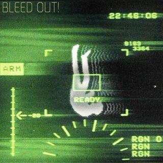 BLEED OUT!