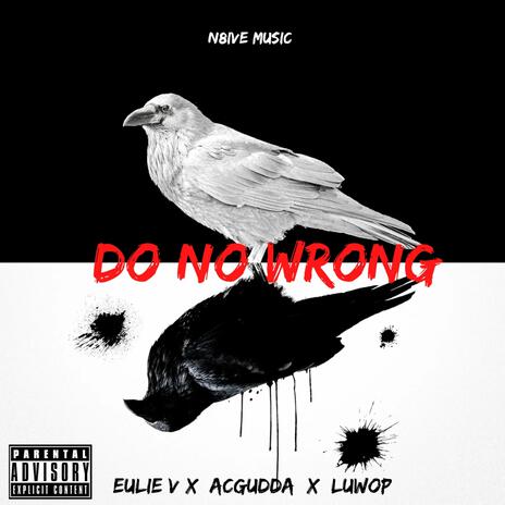 Do No Wrong ft. Luwop & Acgudda | Boomplay Music