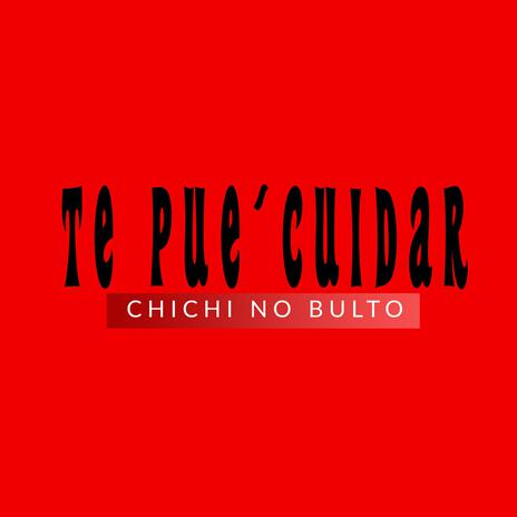 te pue´ cuidar | Boomplay Music