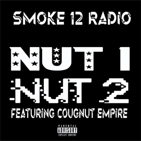 Nut 1 Nut 2 ft. Cougnut Empire | Boomplay Music