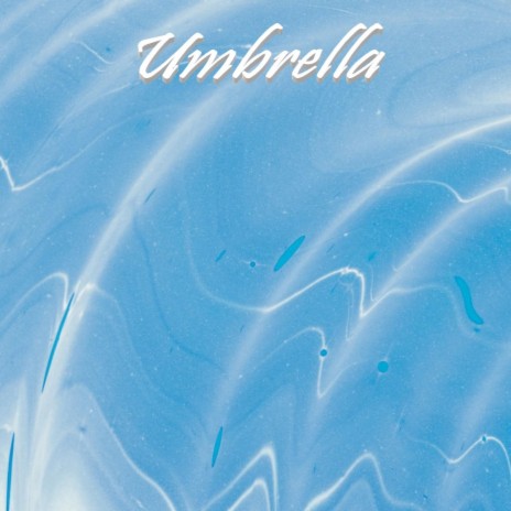 Umbrella | Boomplay Music