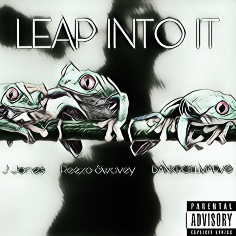 Leap Into It ft. BankrollMarvo & Reezo Swavey