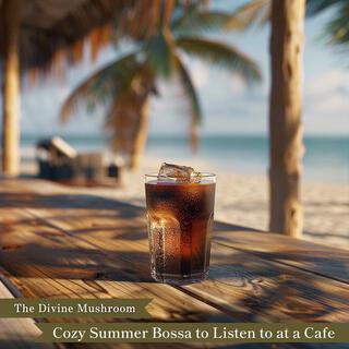 Cozy Summer Bossa to Listen to at a Cafe