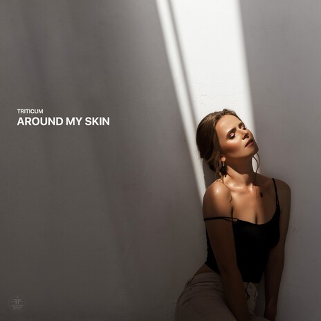 Around My Skin | Boomplay Music