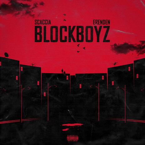 Block Boyz ft. eReNden | Boomplay Music