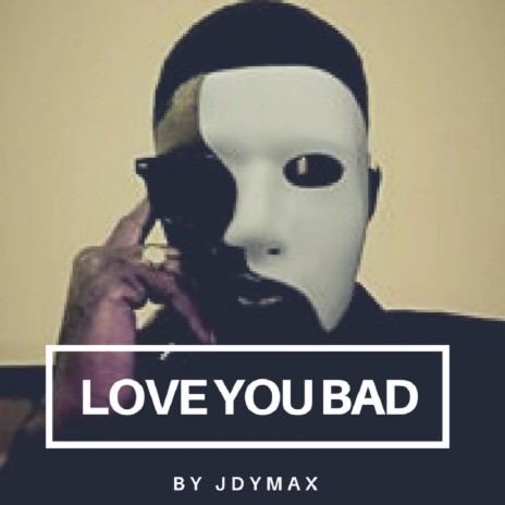 Love You Bad
