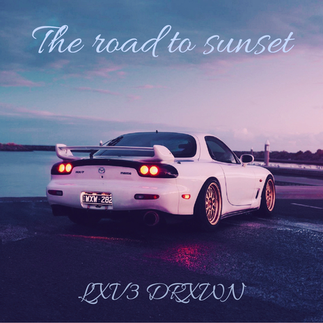 The Road to Sunset | Boomplay Music