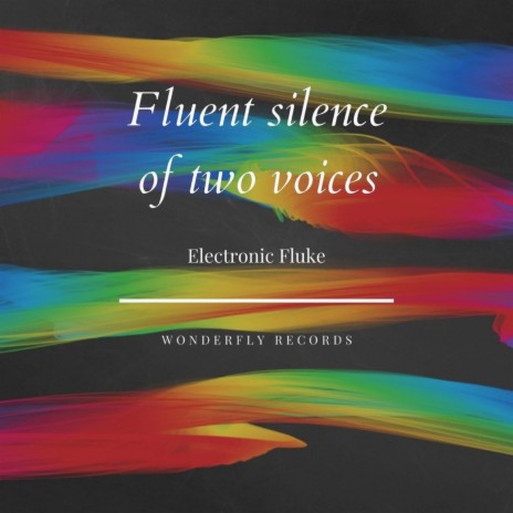 Fluent silence of two voices | Boomplay Music