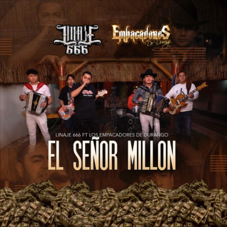 El Señor Millon (En Vivo) [feat. Los Empacadores de Durango] | Boomplay Music