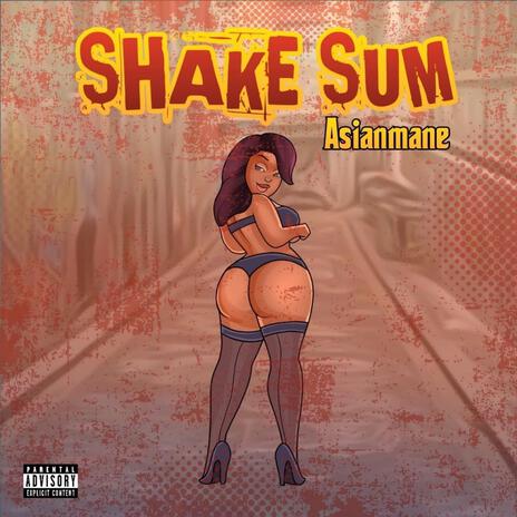 Shake Sum | Boomplay Music