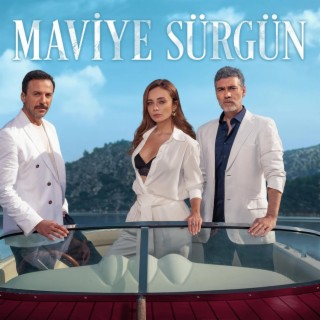 MAVİYE SÜRGÜN (Original Motion Picture Soundtrack)