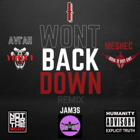 I won't back down (Remix) ft. Aviah, Meshec, EnriYAH & Jam3s | Boomplay Music