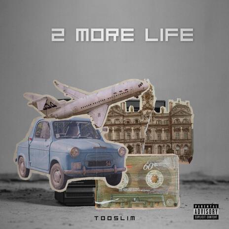 TO MORE LIFE | Boomplay Music