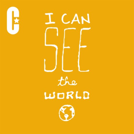 I Can See The World | Boomplay Music