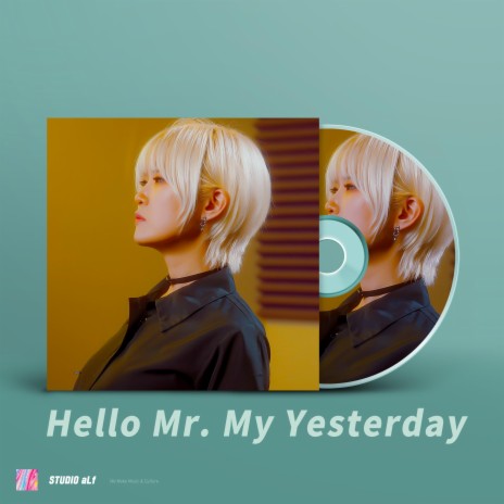 Hello Mr. My Yesterday | Boomplay Music