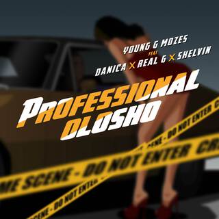 Professional Olosho ft. Skelvin, Danica & Real G lyrics | Boomplay Music