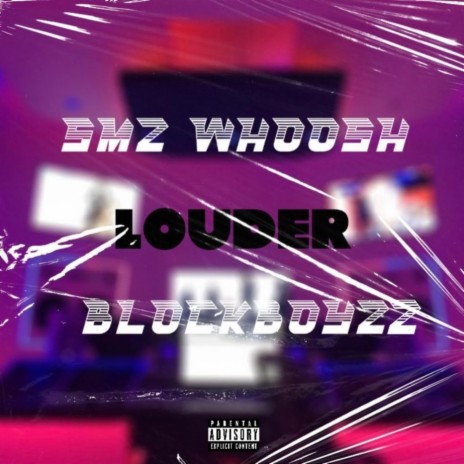 Louder ft. blockboyzz | Boomplay Music