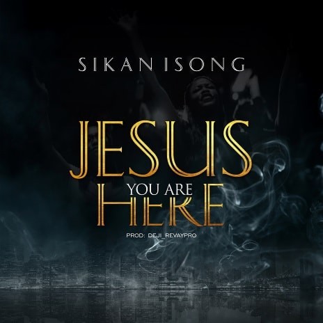 Jesus You Are Here | Boomplay Music