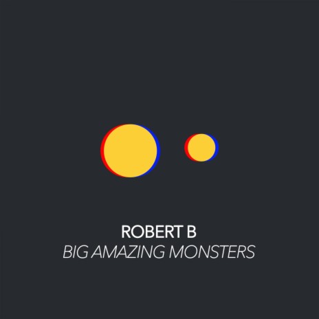 Big Amazing Monsters | Boomplay Music