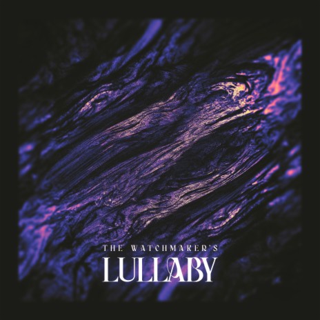 The Watchmaker's lullaby | Boomplay Music