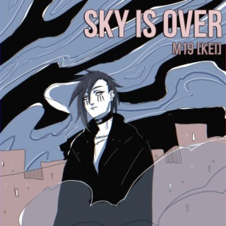 Sky is Over