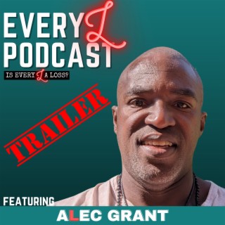 Ep 53 | TRAILER | Becoming a Solo Dad: Navigating Loss, Healing, and Empowering Others Along the Way feat. Alec Grant