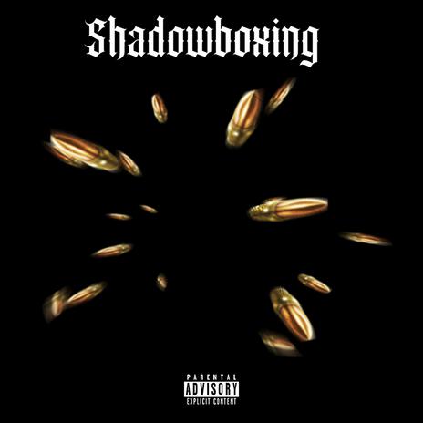 Shadowboxing | Boomplay Music