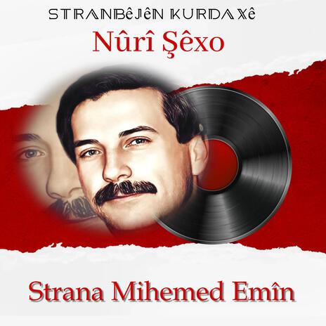 Strana Mihemed Emîn, Vol. 2 ft. Nûrî Şêxo | Boomplay Music